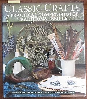 Classic Crafts: A Practical Compendium of Traditional Skills