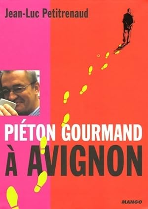 Pi ton gourmand   Avignon - Jean-Luc Petitrenaud
