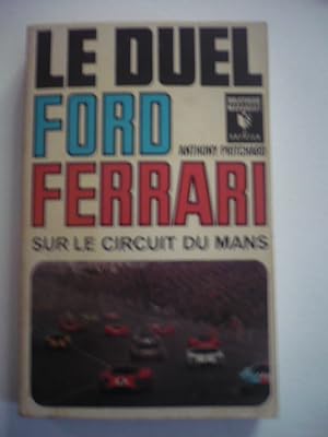 Le duel Ford Ferrari sur le circuit du Mans