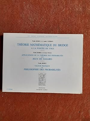 Théorie mathématique du Bridge à la portée de tous / Applications de la théorie des probabilités ...