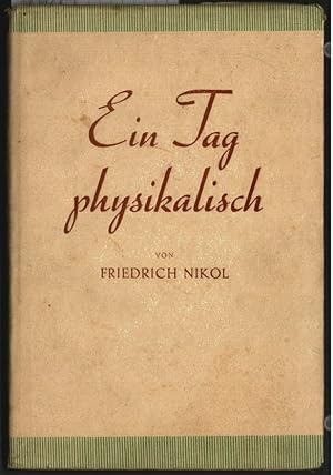 Ein Tag physikalisch : Ein naturwissentschaftliches Lesebuch für die Jugend und das Volk. von Dr....