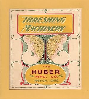 [Original Artwork for "Threshing Machinery, The Huber Mfg. Co."]
