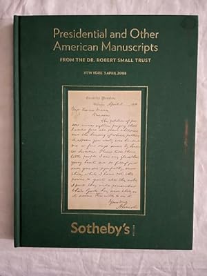 Presidential and Other American Manuscripts; From The Dr. Robert Small Trust