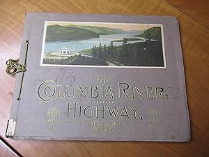 Oregon's Famous Columbia River Highway. A Descriptive View Book In Colors, Reproducing From Actua...