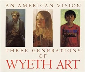 American Vision: Three Generations of Wyeth Art