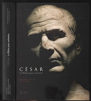 César le Rhône pour mémoire : Vingt ans de fouilles dans le fleuve à Arles