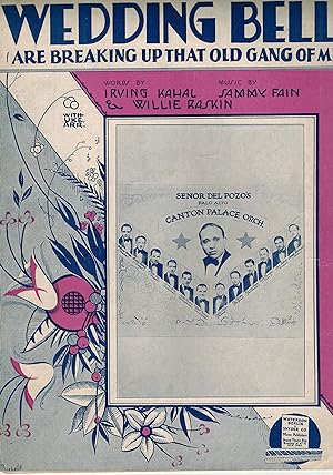 Wedding Bells are Breaking Up That Old Gang of Mine - Vintage Sheet Music - Senor Del Pozo Cover