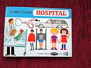 A Trip to the Hospital, a Young World Tripper Book