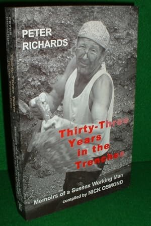 THIRTY-THREE YEARS IN THE TRENCHES Memoirs of a Sussex Working Man [ An authentic voice from a ti...