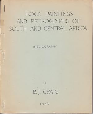 Rock Paintings and Petroglyphs of South and Central Africa. Bibliography of Prehistoric Art [Asso...