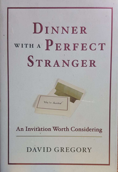 Dinner with a Perfect Stranger : An Invitation Worth Considering