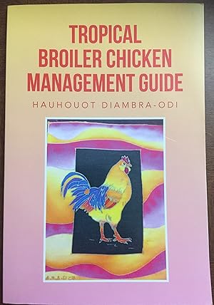 Tropical Broiler Chicken Management Guide