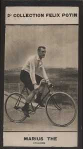 Photographie de la collection Félix Potin (4 x 7,5 cm) représentant : Marius Thé, coureur cyclist...
