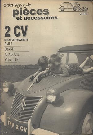 Catalogue de pièces et accessoires. 2 CV berline et fourgonnette. Ami 8. Dyane. Acadiane. Visa Club.