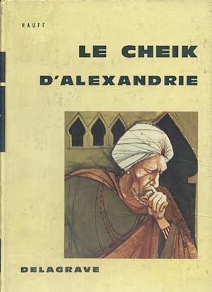 Le Cheik d'Alexandrie.