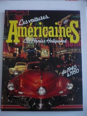 Les voitures américaines- Les années Hollywood de 1940 à 1950