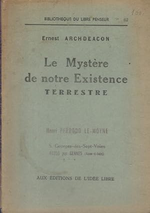 Le mystère de notre existence terrestre. Vers 1950.