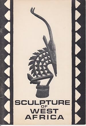 Sculpture of West Africa, Exhibition Catalog for Pucker/Safrai Gallery, Boston, Massachusetts, Op...