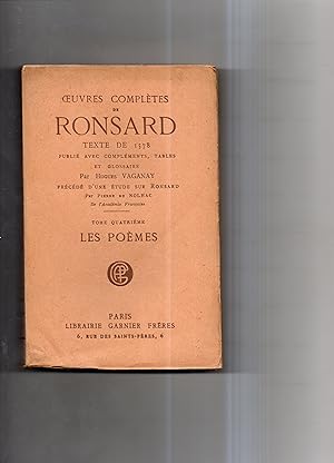 Oeuvres Complètes de RONSARD . Texte de 1578 ,publié avec compléments ,tables et glossaire par Hu...