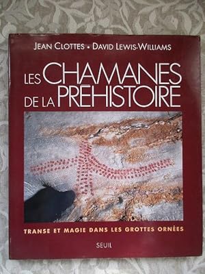 Les Chamanes De La Prehistoire Transe Et Magie Dans Les Grottes Ornees [SIGNED, Association Copy]