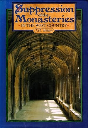 The Suppression of the Monasteries in the West Country