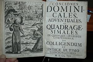 Conciones Dominicales, Adventuales, Et Quadragesimales In Quinque Operibus Comprehensae Uti Colli...