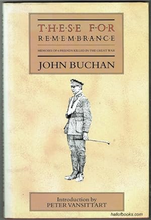 These For Remembrance: Memoirs Of 6 Friends Killed In The Great War