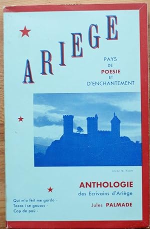 Ariège - Pays de poésie et d'enchantement - Anthologie des écrivains d'Ariège
