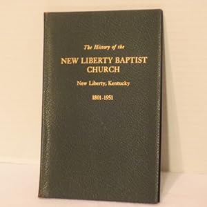 The History of the New Liberty Baptist Church, New Liberty, Kentucky 1801-1951