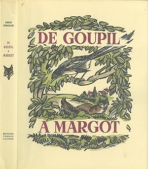 DE GOUPIL A MARGOT. HISTOIRES DE BETES [FROM GOUPIL TO MARGOT. ANIMAL STORIES]