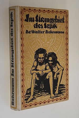 Im Stromgebiet des Sepik: Eine deutsche Forschungsreise in Neuguinea. Mit 101 Abb. im Text nebst ...