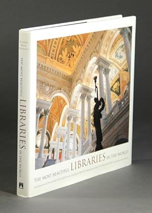 The most beautiful libraries in the world.Text by Jacques Bosser; foreword by James H. Billington...