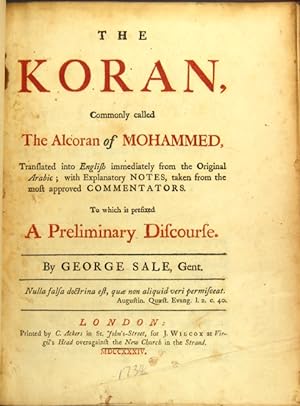 The Koran, commonly called the Alcoran of Mohammed, translated into English immediately from the ...