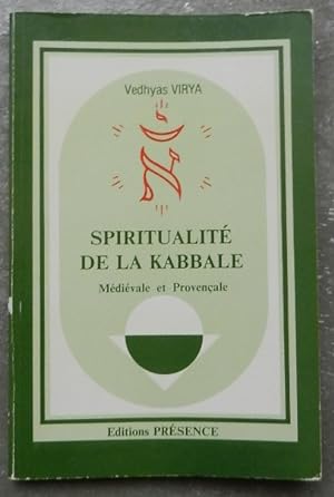 Spiritualité de la Kabbale. Médiévale et Provençale.