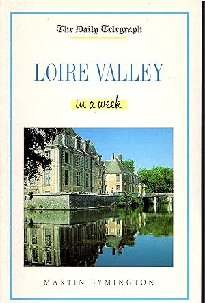 The Loire Valley in a Week - The Daily Telegraph - 1993
