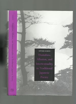 Utamakura, Allusion, and Intertextuality in Traditional Japanese Poetry