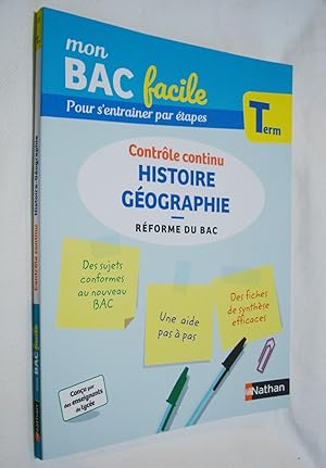 Mon bac facile Pour s'entraîner par étapes Terminale Contrôle continu Histoire Géographie Réforme...