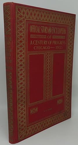 OFFICIAL STORY AND ENCYCLOPEDIA OF A CENTURY OF PROGRESS CHICAGO - 1933
