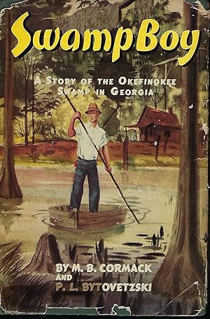 SWAMP BOY: A STORY OF THE OKEFINOKEE SWAMP IN GEORGIA