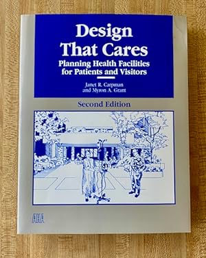 Design That Cares: Planning Health Facilities for Patients and Visitors
