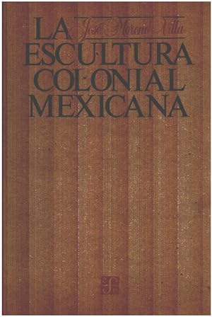 La escultura colonial mexicana