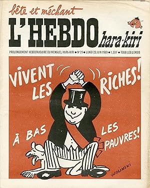 "L'HEBDO HARA-KIRI N°21 du 23/6/1969 (complet)" WOLINSKI: Vivent les riches ! à bas les pauvres !...