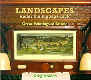 Landscapes Under the Luggage Rack: Great Paintings of Britain