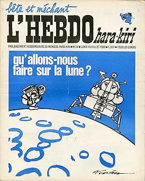 "L'HEBDO HARA-KIRI N°24 du 14/7/1969 (complet)" FOURNIER : qu'allons nous faire sur la lune ?