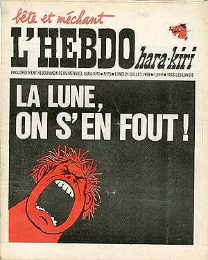 "L'HEBDO HARA-KIRI N°25 du 21/7/1969 (complet)" LA LUNE ON S'EN FOUT !