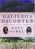 Galileos Daughter: A Drama of Science, Faith and Love
