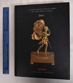 Otchet 2001 = Annual report 2001 of the State Russian Museum