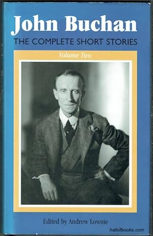 John Buchan: The Complete Short Stories Volume Two (Signed)