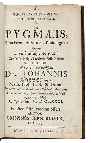  De pygmaeis, tractatus historico-philologicus quem divinâ affulgente gratiâ concensu inclytae f...