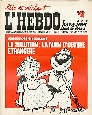 "L'HEBDO HARA-KIRI N°63 13/4/1970 (complet)" REISER : Naissances en baisse ! LA SOLUTION: LA MAIN...